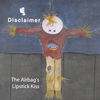 Thumbnail for the Disclaimer - The Airbag's Lipstick Kiss link, provided by host site