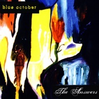 Thumbnail for the Blue October - The Answers link, provided by host site