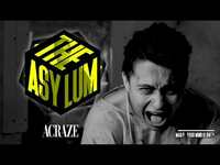 Thumbnail for the ACRAZE - THE ASYLUM #002 link, provided by host site