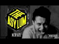 Thumbnail for the ACRAZE - THE ASYLUM #004 link, provided by host site
