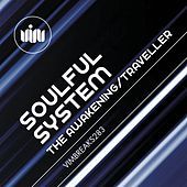 Thumbnail for the Soulful System - The Awakening / Traveller link, provided by host site