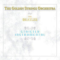 Thumbnail for the The Golden Strings - The Beatles Strictly Instrumental link, provided by host site