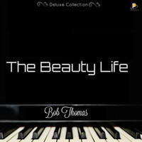 Thumbnail for the Bob Thomas - The Beauty Life link, provided by host site