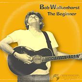 Thumbnail for the Bob Walkenhorst - The Beginner link, provided by host site
