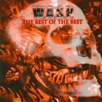 Thumbnail for the W.A.S.P. - The Best of the Best link, provided by host site