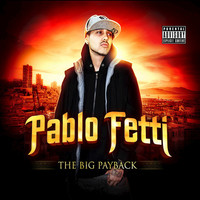 Thumbnail for the Pablo Fetti - The Big Payback link, provided by host site