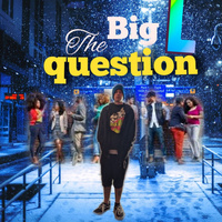 Thumbnail for the Big L - The Big Question link, provided by host site