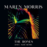 Thumbnail for the Maren Morris - The Bones (Dave Audé Remix) link, provided by host site