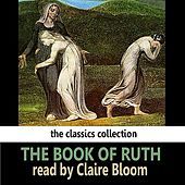 Thumbnail for the Claire Bloom - The Book of Ruth Read By Claire Bloom link, provided by host site