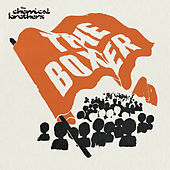 Thumbnail for the The Chemical Brothers - The Boxer link, provided by host site
