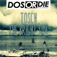 Thumbnail for the Tosch - The Bright Side link, provided by host site