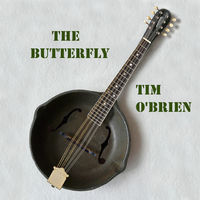 Thumbnail for the Tim O'Brien - The Butterfly link, provided by host site