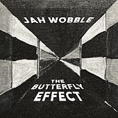 Thumbnail for the Jah Wobble - The Butterfly Effect link, provided by host site