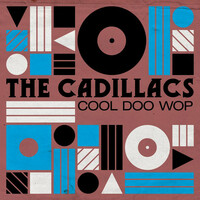 Thumbnail for the The Cadillacs - The Cadillacs: Cool Doo Wop link, provided by host site