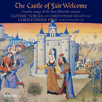Thumbnail for the Gothic Voices - The Castle of Fair Welcome: Courtly Songs of the Later 15th Century link, provided by host site
