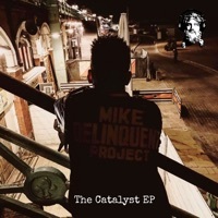 Thumbnail for the Mike Delinquent Project - The Catalyst link, provided by host site