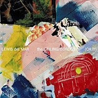 Thumbnail for the Lewis Del Mar - The Ceiling / Border (CH. III) link, provided by host site