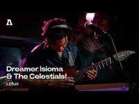 Thumbnail for the Dreamer Isioma - & The Celestials! - Lotus | Audiotree Live link, provided by host site