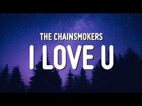 Thumbnail for the Lauren Weintraub - The Chainsmokers - I Love U (Lyrics) link, provided by host site