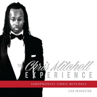 Thumbnail for the Chris Mitchell - The Chris Mitchell Experience: Live in Houston link, provided by host site