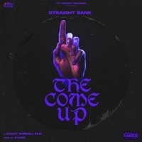 Thumbnail for the Straight Bank - The Come Up link, provided by host site