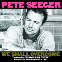 Thumbnail for the Pete Seeger - The Complete Carnegie Hall Concert, June 8, 1963 link, provided by host site