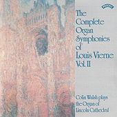 Thumbnail for the Colin Walsh - The Complete Organ Symphonies of Louis Vierne - Vol 2 / Organ of Lincoln Cathedral link, provided by host site