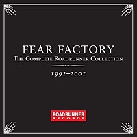 Thumbnail for the Fear Factory - The Complete Roadrunner Collection 1992-2001 link, provided by host site
