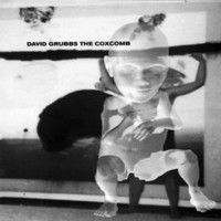 Thumbnail for the David Grubbs - The Coxcomb link, provided by host site