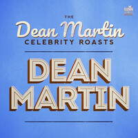 Thumbnail for the Dean Martin - The Dean Martin Celebrity Roasts: Dean Martin link, provided by host site