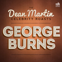 Thumbnail for the Dean Martin - The Dean Martin Celebrity Roasts: George Burns link, provided by host site