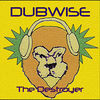 Thumbnail for the Dubwise - The Destroyer link, provided by host site