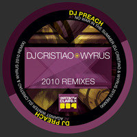 Thumbnail for the DJ Preach - The Dj Cristiao & Wyrus 2010 Remixes link, provided by host site
