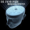 Thumbnail for the Howard Lawrence - The Enemy Inside link, provided by host site