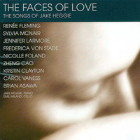 Thumbnail for the Jake Heggie - The Faces Of Love: The Songs of Jake Heggie link, provided by host site