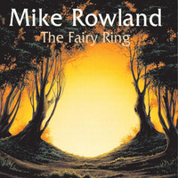 Thumbnail for the Mike Rowland - The Fairy Ring (Re-Issue) link, provided by host site