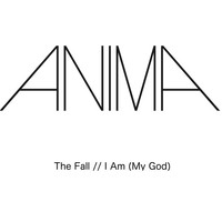 Thumbnail for the ANIMA! - The Fall // I Am (My God) link, provided by host site