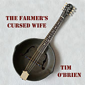 Thumbnail for the Tim O'Brien - The Farmer's Cursed Wife link, provided by host site
