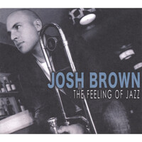 Thumbnail for the Josh Brown - The Feeling Of Jazz link, provided by host site