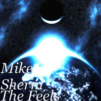 Thumbnail for the Mike Sherm - The Feels link, provided by host site
