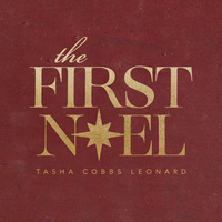 Thumbnail for the Tasha Cobbs Leonard - The First Noel link, provided by host site