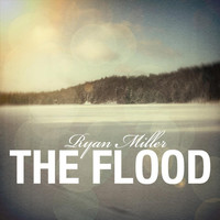 Thumbnail for the Ryan Miller - The Flood link, provided by host site
