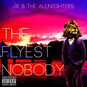 Thumbnail for the J.R. - The Flyest Nobody link, provided by host site