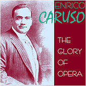 Thumbnail for the Enrico Caruso - The Glory of Opera link, provided by host site
