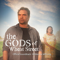 Thumbnail for the Jeff Lang - The Gods of Wheat Street (Music from the Original ABC TV Series) link, provided by host site