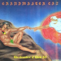 Thumbnail for the Grandmaster Caz - The Grandest of Them All link, provided by host site