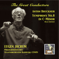 Thumbnail for the Anton Bruckner - The Great Conductors: Eugen Jochum Conducts Bruckner's Symphony No. 8 in C-Minor link, provided by host site