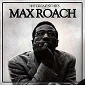 Thumbnail for the Max Roach - The Greatest Hits. Max Roach link, provided by host site