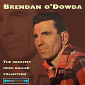 Thumbnail for the Brendan O'Dowda - The Greatest Irish Ballad Collection link, provided by host site