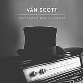 Thumbnail for the Van Scott - The Greatest Showman Medley link, provided by host site